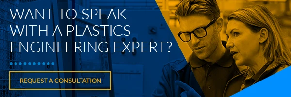 WANT TO SPEAK WITH A PLASTICS ENGINEERING EXPERT? REQUEST A CONSULTATION